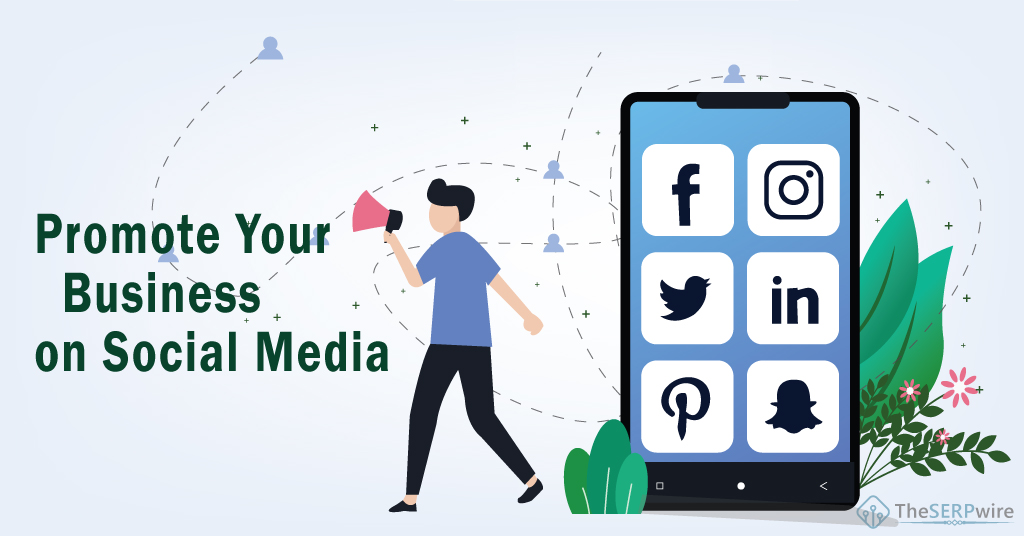 The Best Ways To Promote A Business With Social Media