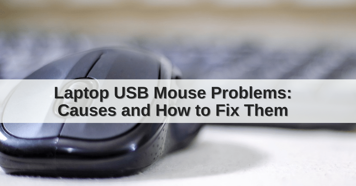 laptop-usb-mouse-problems-causes-and-how-to-fix-them